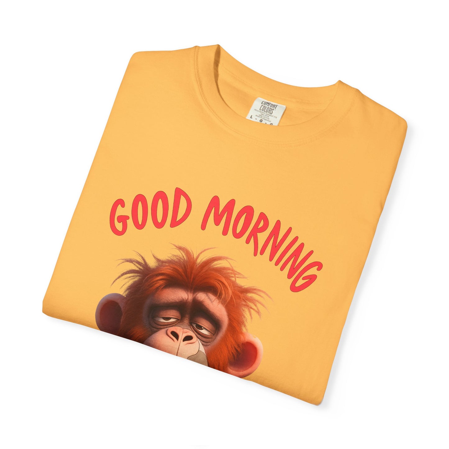 Unisex Garment-Dyed T-shirt with GOOD MORNING Attitude, Streetwear Urban Design, Premium Fabric, Unique Caricature Illustration, Message