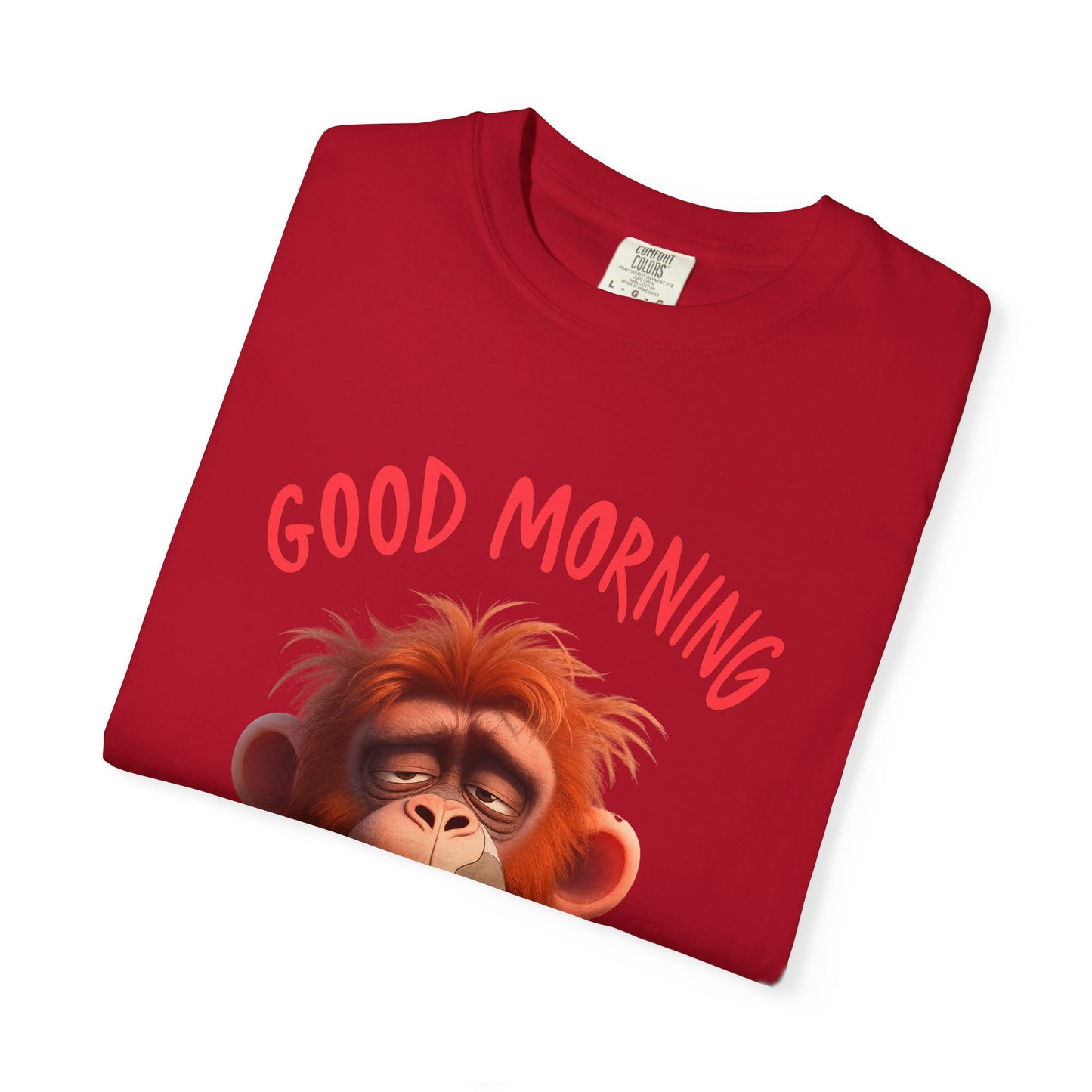 Unisex Garment-Dyed T-shirt with GOOD MORNING Attitude, Streetwear Urban Design, Premium Fabric, Unique Caricature Illustration, Message