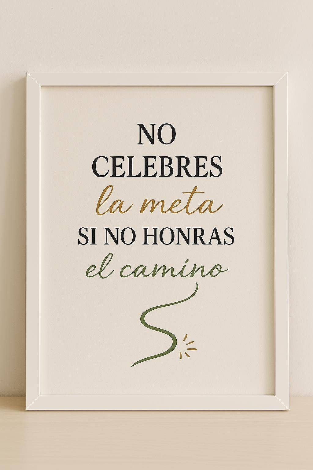 Poster inspirador en espanol, Arte digital descargable, No celebres la meta si no honras el camino