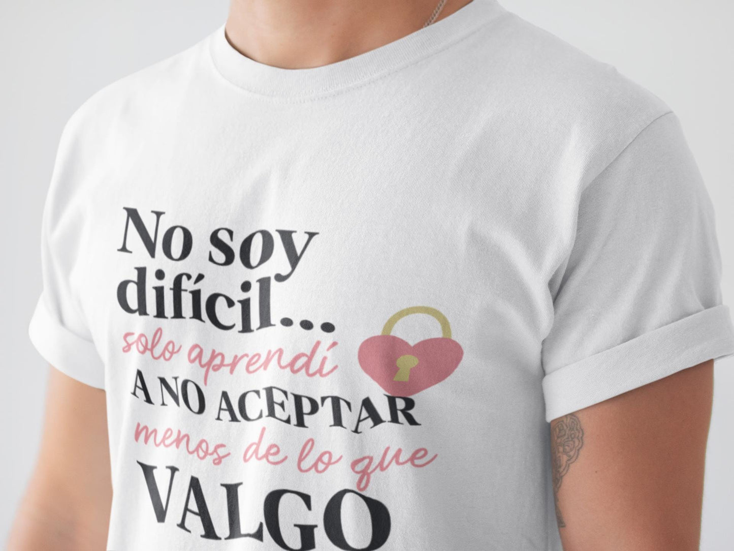 Self-Love T-Shirt - No Soy Difícil - Humor Autoestima Design, Unisex Tee, Positive Quote, Empowerment Shirt, Funny Graphic Tee, Spanish